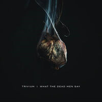 Trivium - What The Dead Men Say [Indie Exclusive Limited Edition Bone LP]