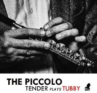 Piccolo: Tender Plays Tubby