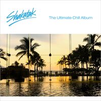 Shakatak - The Ultimate Chill Album