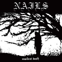Nails - Unsilent Death [LP]