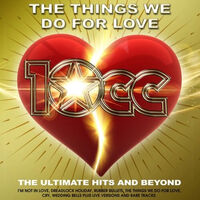 10cc - Things We Do For Love (Uk)
