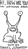 Daniel Johnston - Hi How Are You - Yip / Jump Music [Limited Edition 3LP]