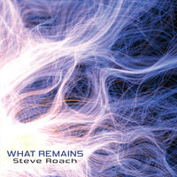 Steve Roach - What Remains