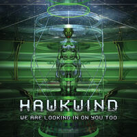 Hawkwind - We Are Looking In On You Too (Uk)