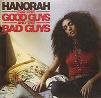 Hanorah - For The Good Guys & The Bad Guys