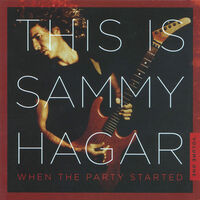 Sammy Hagar - This Is Sammy Hagar: When The Party Started 1