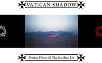 Vatican Shadow - Persian Pillars Of The Gasoline Era