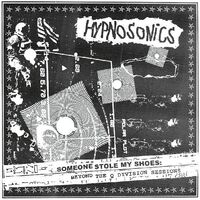 Hypnosonics - Someone Stole My Shoes: Beyond The Q Division Sessions
