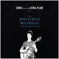 Various Artists - Songs from The Astral Plane, Vol. 1: A Tribute to Jonathan Richman & The Modern Lovers [RSD Drops 2021]