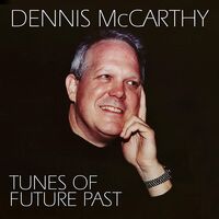 Dennis McCarthy - Tunes Of Future Past