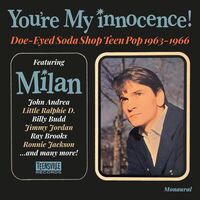 You'Re My Innocence! (Doe-Eyed Soda Shop Teen Pop 1963-1966) / Various