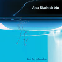 Skolnick, Alex - Last Day In Paradise - Blue