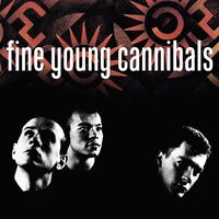 Fine Young Cannibals - Fine Young Cannibals [Remastered]
