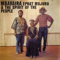 Ephat Mujuru &amp; The Spirit of the People - Mbavaira [Cassette]