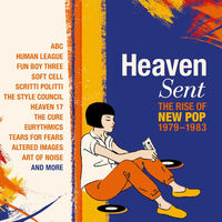 Heaven Sent: Rise Of New Pop 1979-1983 / Various