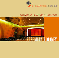Rosemary Clooney - Jazz Signatures - Come On-A My House: Very Best of
