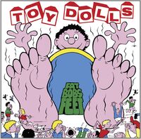 Toy Dolls - Fat Bobs Feet