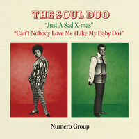 Soul Duo - Just A Sad Xmas B/w Can't Nobody Love Me - Splatter