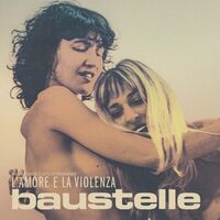 Baustelle - L'amore E La Violenza [Limited Edition] (Ita)