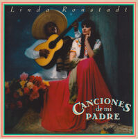 Linda Ronstadt - Canciones de mi Padre [2023 Reissue LP]