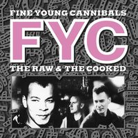 Fine Young Cannibals - Raw & Cooked [Remastered]