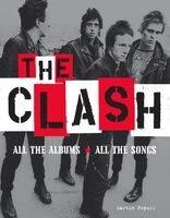 Martin Popoff - Clash All The Albums All The Songs (Hcvr)