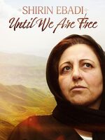 Shirin Ebadi: Until We Are Free - Shirin Ebadi: Until We Are Free / (Mod)