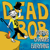 Nothing Changes Everything