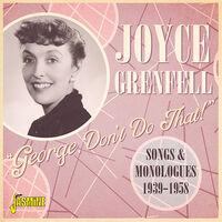 George, Don't Do That! - Songs & Monologues 1939-1958