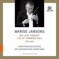 Brahms / Jansons - Mariss Jansons - His Last Concert Live at Carnegie Hall