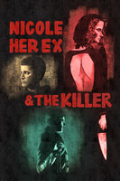 Nicole, Her Ex & the Killer - Nicole, Her Ex & The Killer / (Mod)