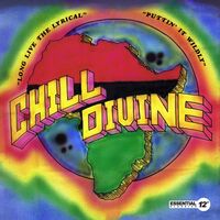 Chill Divine - Puttin'ItWildly/LongLiveTheLyrical