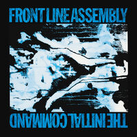 Front Line Assembly - Initial Command [Deluxe] [Digipak] [Reissue]
