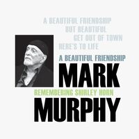 Mark Murphy - A Beautiful Friendship: Remembering Shirley Horn [LP]