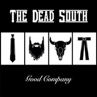 The Dead South - Good Company [LP]