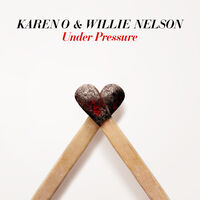Karen O & Willie Nelson - Under Pressure  [RSD Drops 2021]