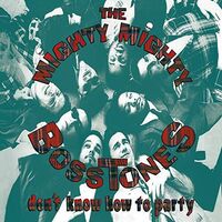 The Mighty Mighty Bosstones - Don' T Know How To Party