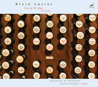 Lucier / Buckett / Australian Art Orchestra - Swing Bridge