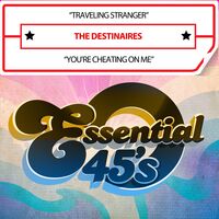 Destinaires - Traveling Stranger / You're Cheating On Me (Digita