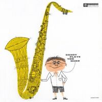 Daddy Plays The Horn - Limited Edition