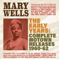 Mary Wells - Early Years: Complete Motown Releases 1960-62