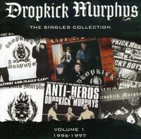 Dropkick Murphys - Singles Collection