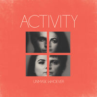 Activity - Unmask Whoever (Color Vinyl)