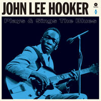 John Hooker Lee - Plays & Sings The Blues [180-Gram Vinyl With Bonus Tracks]