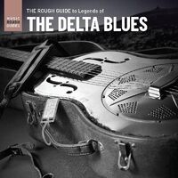 Rough Guide To Legends Of The Delta Blues / Var