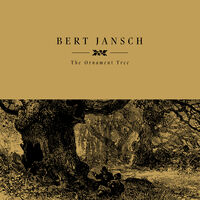 Bert Jansch - Ornament Tree [Reissue]