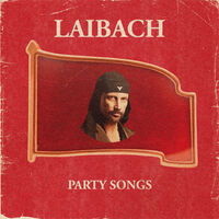 Laibach - Party Songs