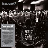 Discharge - Protest And Survive : The Anthology