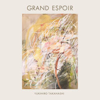 Yukihiro Takahashi - Grand Espoir | Lost Padre Records - A