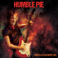 Humble Pie - I Need A Star In My Life [Remastered]